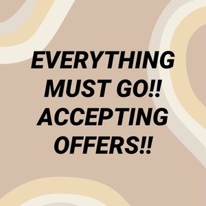 EVERYTHING MUST GO SALE!!!
